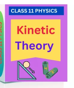 Kinetic Theory CLASS 11 SCIENCE WORKSHEET: A Great Learning