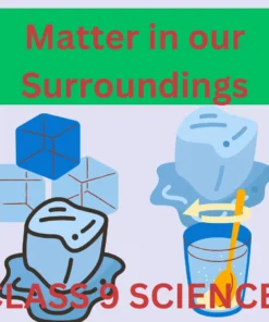 MATTER IN OUR SURROUNDINGS CLASS 9: A GREAT STUDY