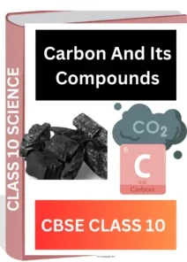Carbon And Its Compounds CLASS 10 CBSE WORKSHEET: A SOLID LEARNING