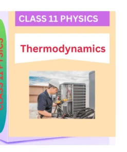 Thermodynamics CLASS 11 PHYSICS WORKSHEET: A EASY STUDY